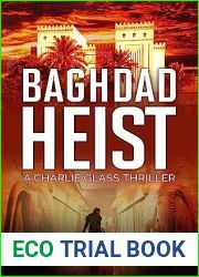 Baghdad Heist: A Charlie Glass Murder Mystery Thriller (Charlie Glass Crime Thrillers Book 1)