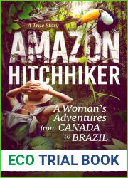 Amazon Hitchhiker: A Woman|s Adventures from Canada to Brazil