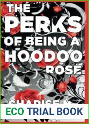 The Perks Of Being A Hoodoo Rose (The Hoodoo Roses)