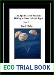 The Apollo Moon Missions Part II: Hiding a Hoax in Plain Sight