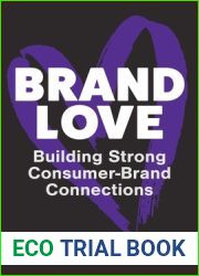 Brand Love: Building Strong Consumer-Brand Connections