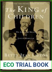 The King of Children: The Life and Death of Janusz Korczak