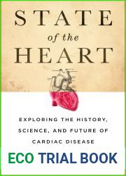State of the Heart: Exploring the History, Science, and Future of Cardiac Disease
