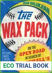 The Wax Pack: On the Open Road in Search of Baseball|s Afterlife