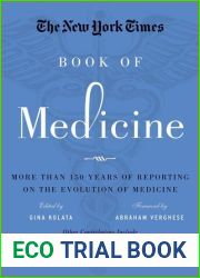 The New York Times Book of Medicine: More than 150 Years of Reporting on the Evolution of Medicine