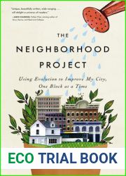 The Neighborhood Project: Using Evolution to Improve My City, One Block at a Time