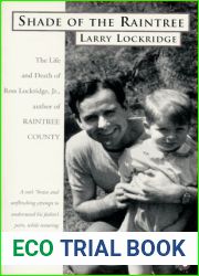 Shade of the Raintree: The Life and Death of Ross Lockridge, Jr.