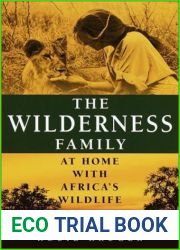 The Wilderness Family: At Home with Africa|s Wildlife