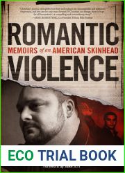 Romantic Violence: Memoirs of an American Skinhead