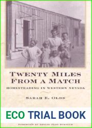 Twenty Miles From A Match: Homesteading In Western Nevada (Bristlecone Paperback)