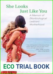 She Looks Just Like You: A Memoir of (Nonbiological Lesbian) Motherhood