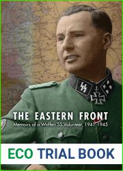The Eastern Front: Memoirs of a Waffen SS Volunteer, 1941-1945