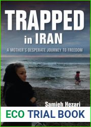 Trapped in Iran: A Mother|s Desperate Journey to Freedom