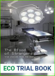 The Blood of Strangers: true stories from the emergency room