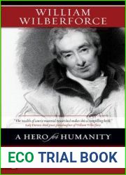 William Wilberforce: A Hero for Humanity