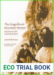 The Magnificent Mountain Women: Adventures in the Colorado Rockies