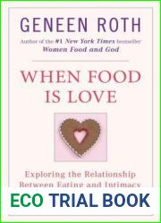 When Food Is Love: Exploring the Relationship Between Eating and Intimacy