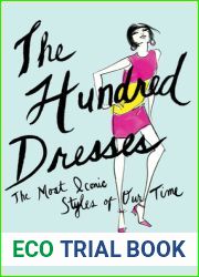 The Hundred Dresses: The Most Iconic Styles of Our Time
