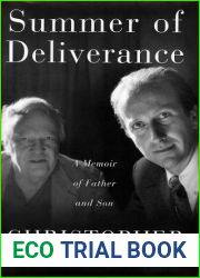 Summer of Deliverance : A Memoir of Father and Son