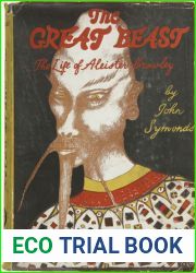 The Great Beast : The Life And Magick Of Aleister Crowley