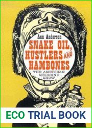 Snake Oil, Hustlers and Hambones: The American Medicine Show