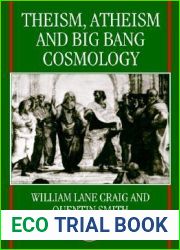 Theism, Atheism, and Big Bang Cosmology (Clarendon Paperbacks)