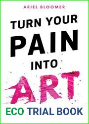 Turn Your Pain Into Art