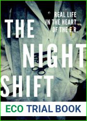 The Night Shift: Real Life In The Heart Of The E.R.