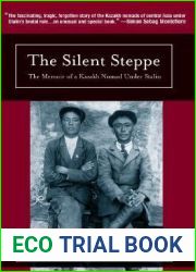 The Silent Steppe: The Memoir of a Kazakh Nomad Under Stalin