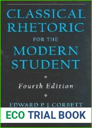 Classical Rhetoric for the Modern Student