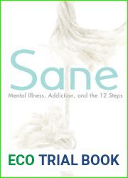 Sane: Mental Illness, Addiction, and the 12 Steps
