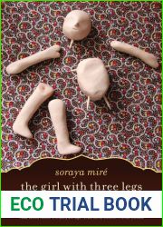 The Girl with Three Legs: A Memoir