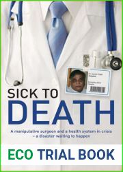 Sick to Death: A Manipulative Surgeon and a Healthy System in Crisis - a Disaster Waiting to Happen