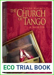 The Church of Tango: a Memoir