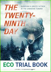 The Twenty-Ninth Day: Surviving a Grizzly Attack in the Canadian Tundra