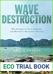 Wave of Destruction: The Stories of Four Families and History|s Deadliest Tsunami