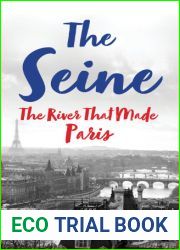 The Seine: The River that Made Paris