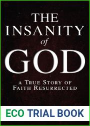 The Insanity of God: A True Story of Faith Resurrected