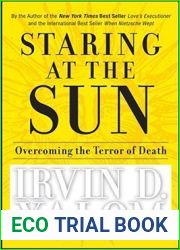 Staring at the Sun: Overcoming the Terror of Death
