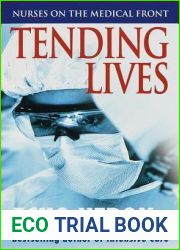 Tending Lives: Nurses on the Medical Front