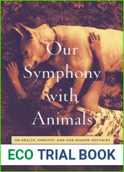 Our Symphony with Animals: On Health, Empathy, and Our Shared Destinies