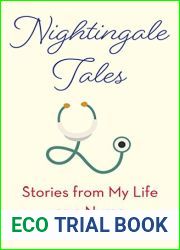 Nightingale Tales: Stories from My Life as a Nurse