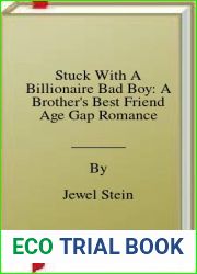 Stuck With A Billionaire Bad Boy: A Brother|s Best Friend Age Gap Romance