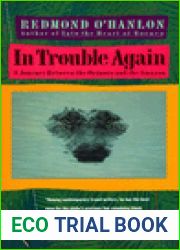 In Trouble Again: A Journey Between the Orinoco and the Amazon