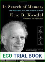 In Search of Memory: The Emergence of a New Science of Mind