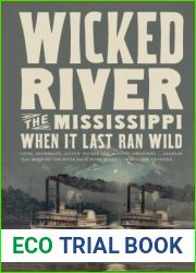 Wicked River: The Mississippi When It Last Ran Wild