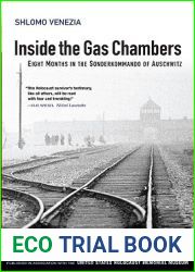 Inside the Gas Chambers: Eight Months in the Sonderkommando of Auschwitz