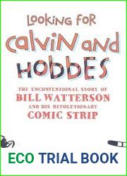 Looking for Calvin and Hobbes: The Unconventional Story of Bill Watterson and His Revolutionary Comic Strip