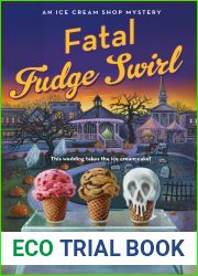 Fatal Fudge Swirl (Ice Cream Shop Mystery, #3)