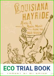 Louisiana Hayride: Radio and Roots Music along the Red River